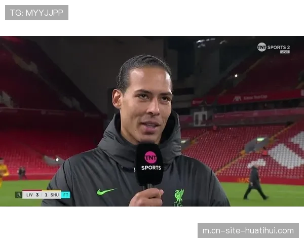 荷兰防守韧性构建战术基础 范戴克领衔后防稳固球队下限